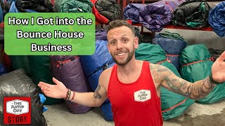 How I Got into the Bounce House Business
