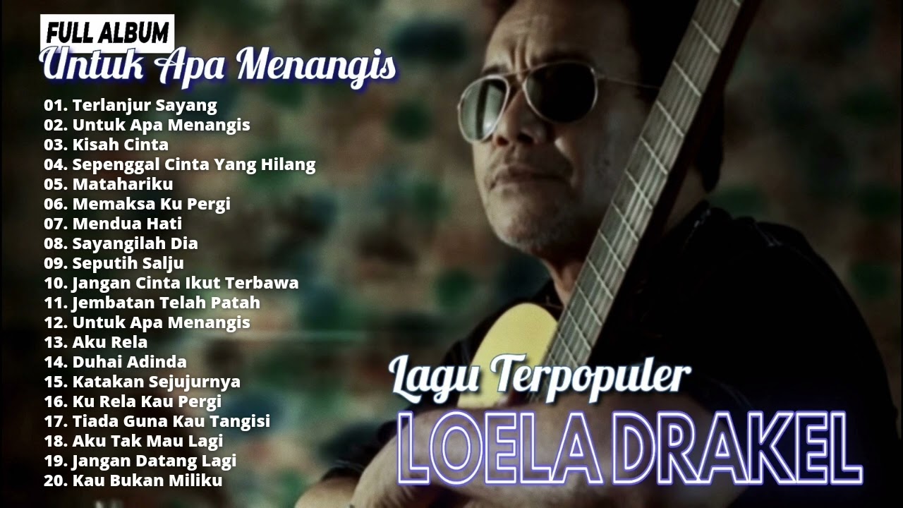 Lagu Terpopuler Loela Drakel Full Album Untuk Apa Menangis