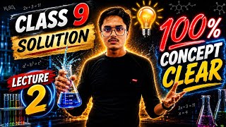 Class 9 Science Chapter 2 Solution Lecture 2 | NCERT Full Explanation | 100% Concept Clear