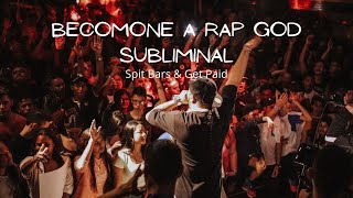 Become A Rap God Subliminal - Spit Rhymes and Get Paid