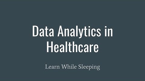 Data Analytics in Healthcare. Descriptive Diagnostic Predictive Prescriptive - Sleep Learning Black