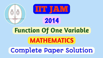 IIT JAM (2014) | Function Of One Variable | Mathematics | Paper Solution