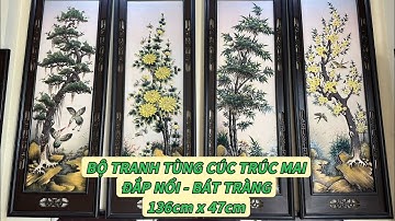 TRANH TỨ QUÝ TÙNG CÚC TRÚC MAI ĐẮP NỔI LOẠI ĐẸP - GỐM SỨ BÁT TRÀNG .
