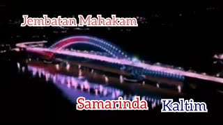 Indahnya Jembatan Mahakam Samarinda (Kalimantan Timur)