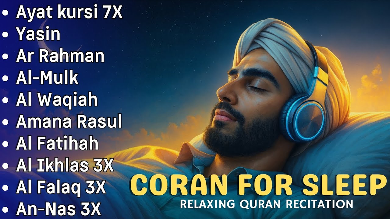 Coran pour dormir - Doua Islamique - Protection divine - Paix du cœur et de l’âme