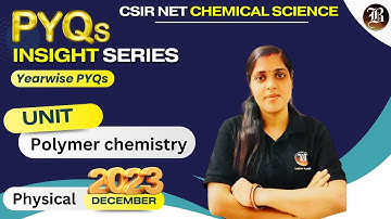 CSIR NET Chemistry Dec.2023 PYQs Solution Polymer Chemistry | Physical  CSIR NET Chemistry
