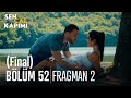 Sen Çal Kapımı 52. Bölüm 2. Fragmanı (Final)