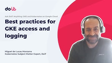 Best practices for GKE access and logging