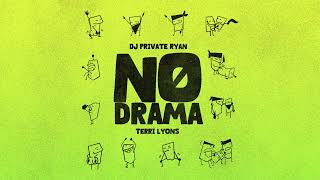 Dj Private Ryan x Terri Lyons - No Drama (Official Audio) | BATTALION Music | Soca 2024 |