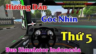 Hướng Dẫn Làm Góc Nhìn Thứ 5 Trong Game Bus Simulator Indonesia Đơn Giản screenshot 2