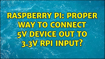 Raspberry Pi: Proper way to connect 5v device out to 3.3v RPi input? (2 Solutions!!)