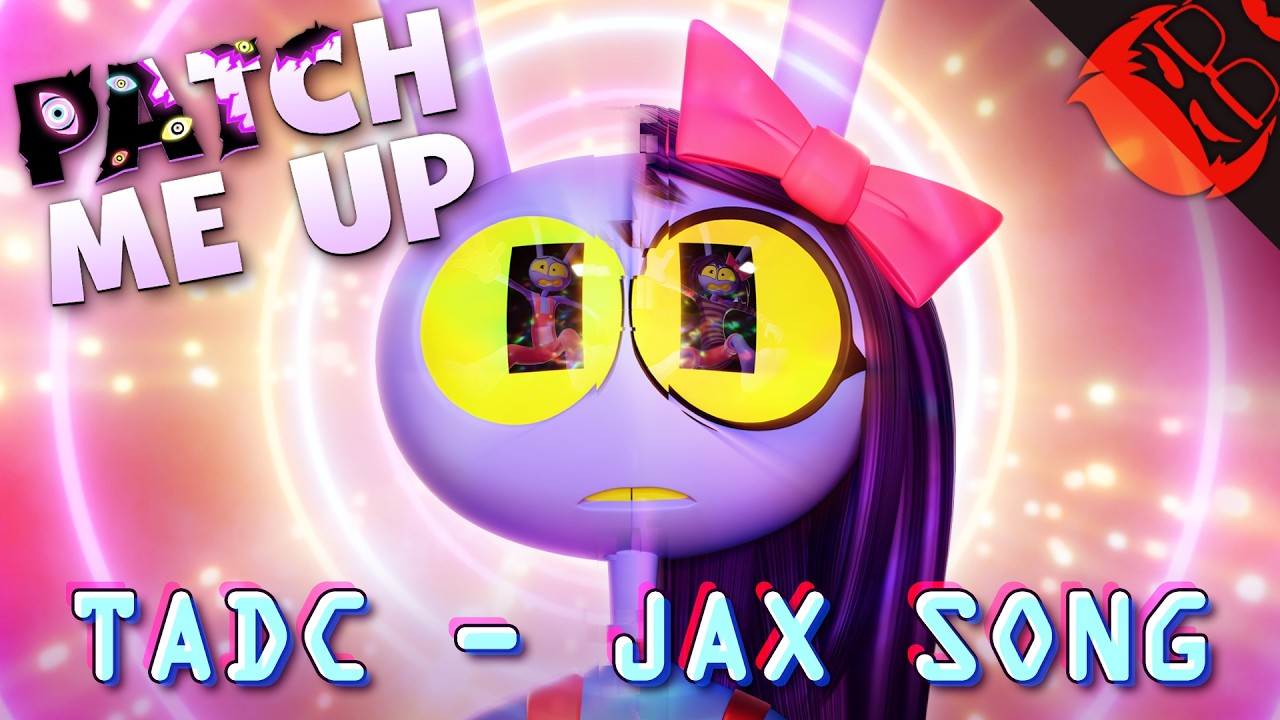 PATCH ME UP | The Amazing Digital Circus Song!
