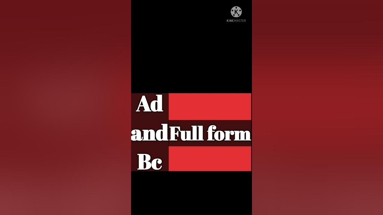 ad-and-bc-full-form-youtube