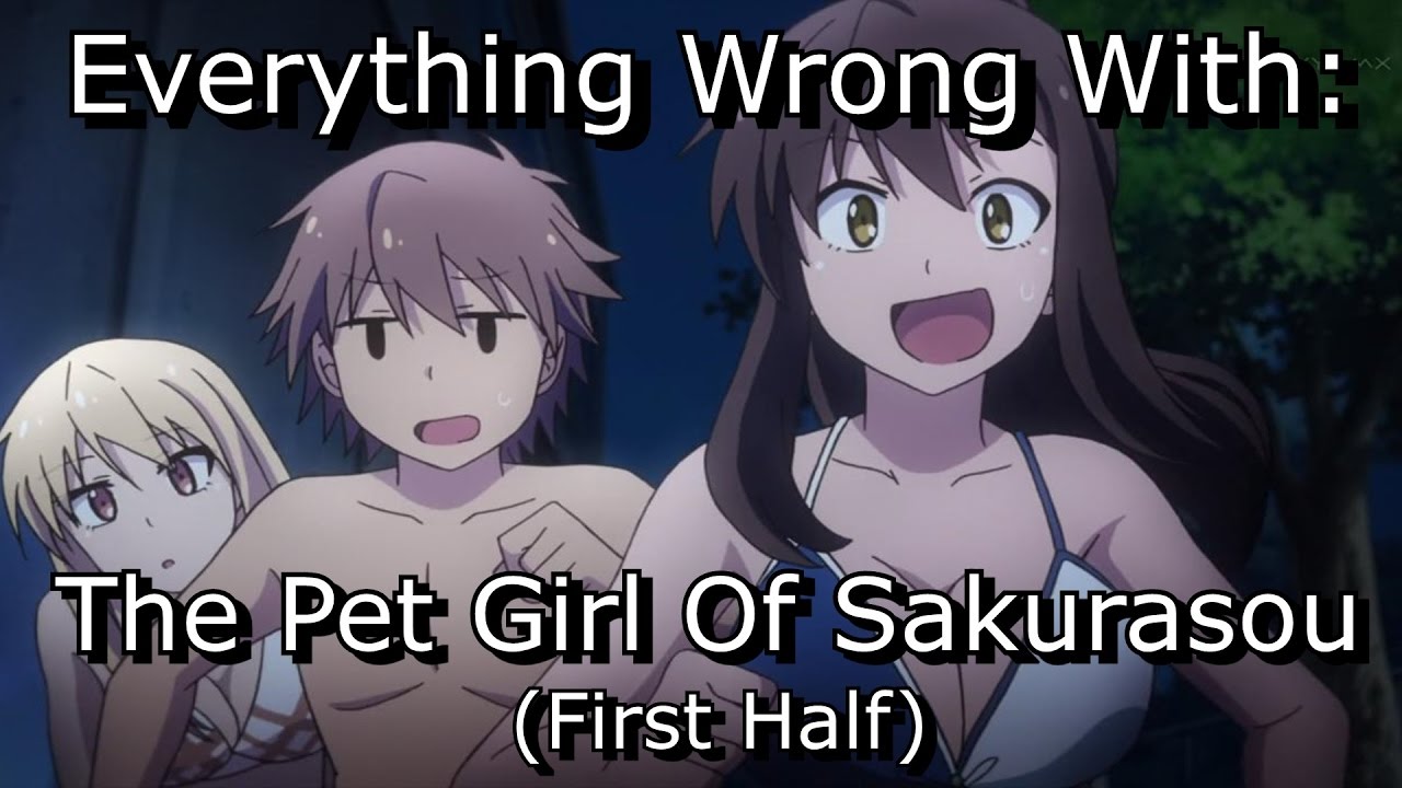 Everything wrong with: The Pet Girl Of Sakurasou (First Half) - YouTube