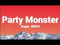 Ruger, BNXN - Party Monster (Lyrics Video) Girl I