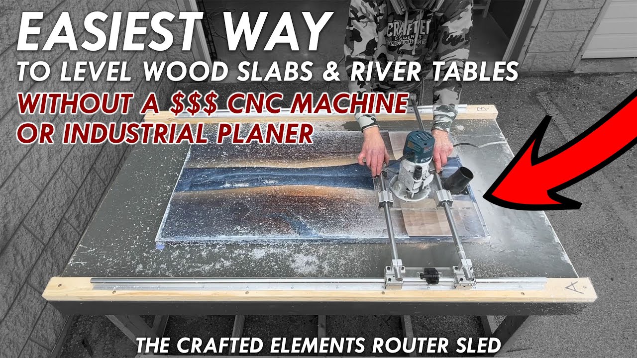 Easiest Way To Flatten Big Wood Slabs And Level River Tables - The CE  Router Sled & Slab Mill 