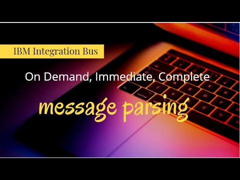 iib - message parsing (part 1) On Demand parse option - IBM Integration Bus