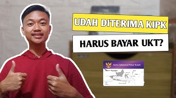 SUDAH Diterima Masuk PTN Menggunakan KIP Kuliah 2024 APAKAH HARUS BAYAR UKT PERTAMA LAGI?