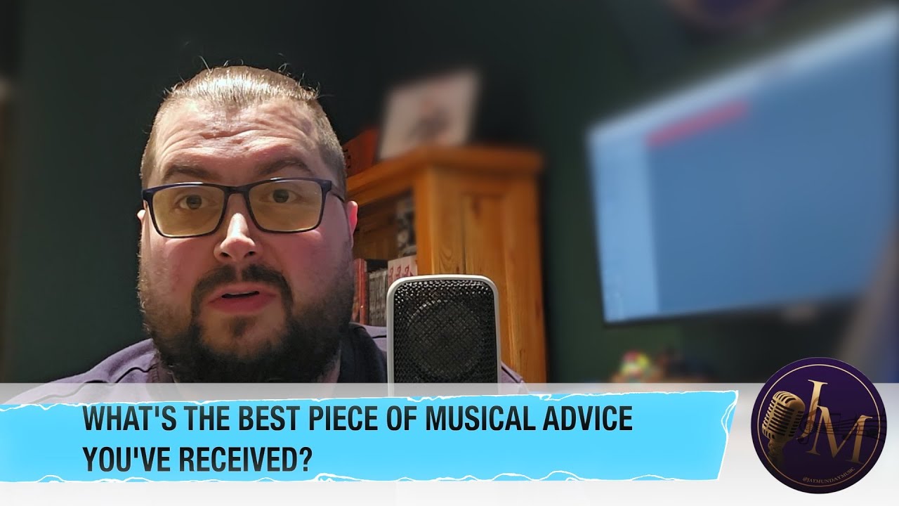 Ask Me Anything! What is the best piece of musical advice you've received?