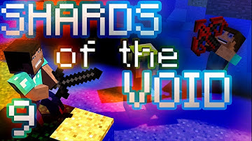 Shards of the Void - Episode 9