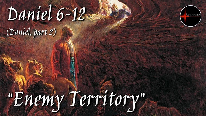 Come Follow Me - Daniel, part 2 (Dan. 6-12): "Enem...