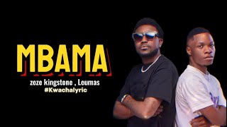 zeze kingstone , Leumas Mbama Lyric video