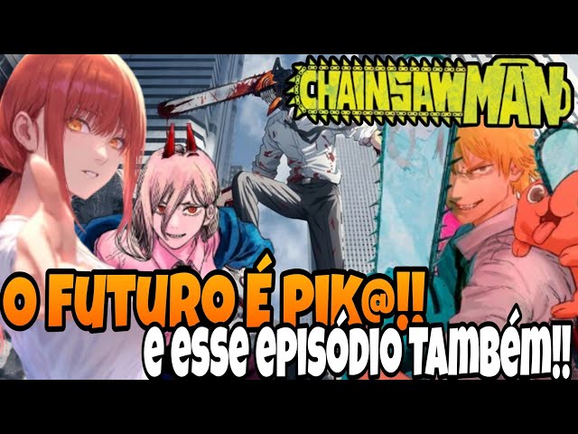 POR QUE CHAINSAWMAN É TÃO HYPADO? PORQUE VOCÊ PRECISA VER! SIM, O FUTURO  É ! - BiliBili