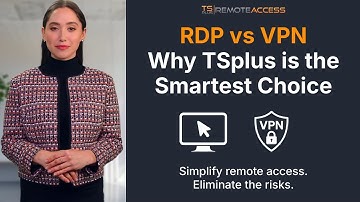 RDP vs VPN – Why TSplus offers the Safer, Smarter Remote Access Alternative