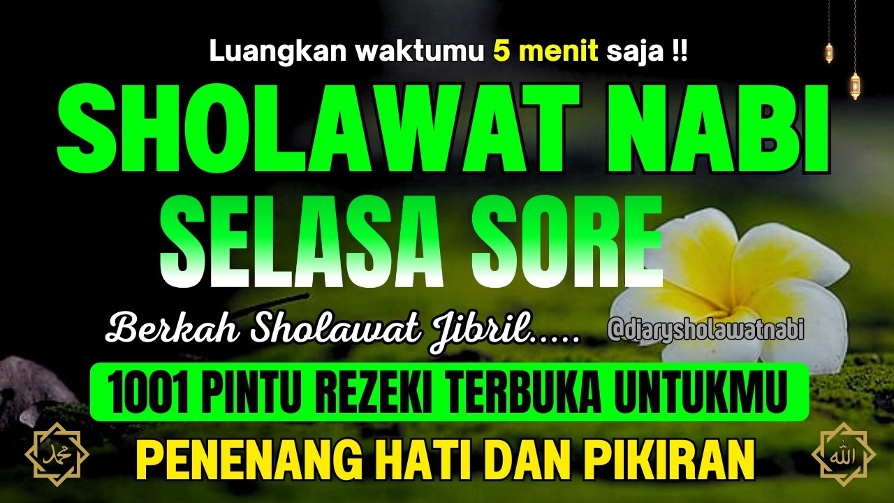 SHOLAWAT JIBRIL PENARIK REZEKI PALING DAHSYAT, Sholawat Nabi Muhammad SAW PALING MERDU
