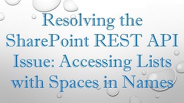 Resolving the SharePoint REST API Issue: Accessing Lists with Spaces in Names