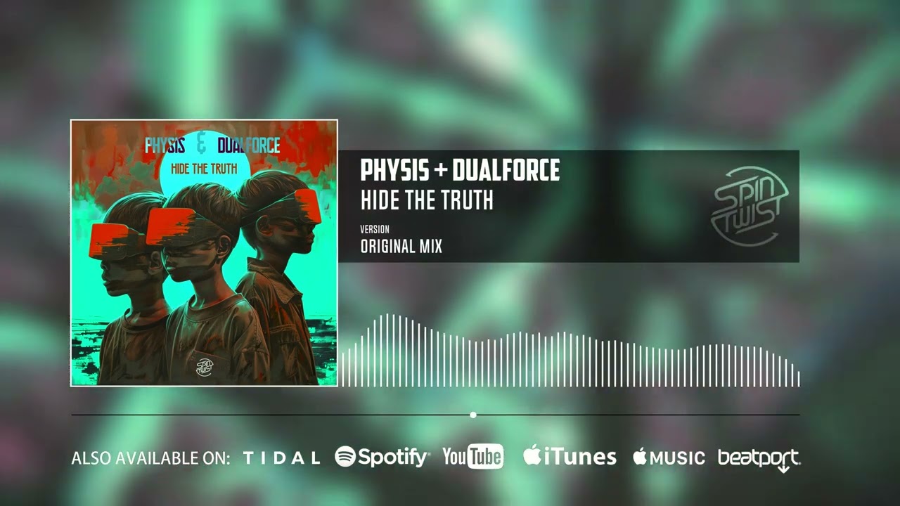 Guarda Physis, Dualforce - Hide The Truth (Official Audio) su YouTube Guarda Physis, Dualforce - Hide The Truth (Official Audio) su YouTube