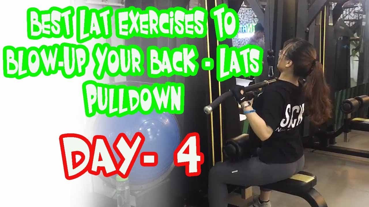 Best Lat Exercises To Blow-Up Your Back - Lats Pulldown Day- 4 - YouTube