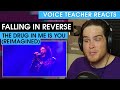 Falling In Reverse - The Drug In Me Is You (Reimagined) | Voice Teacher Reacts