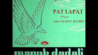 ETTY KUSUMAH & Orkes SJAIFUL BACHRI - Pat Lapat  (P'Dhede Ciptamas).wmv
