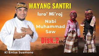 Download Lagu Ki Entus Wayang Santri || Isro' Mi'roj Nabi Muhammad Saw. MP3