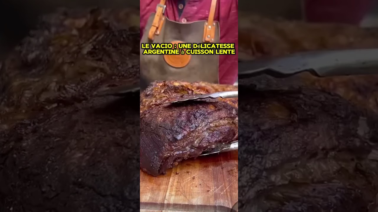 LE VACIO: Une délicatesse Argentine à cuisson lente.