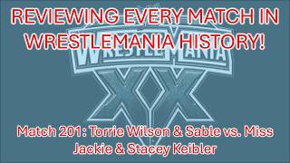 Every Match In WrestleMania History 201: Torrie Wilson & Sable vs. Stacy Keibler & Jackie (WM 20)