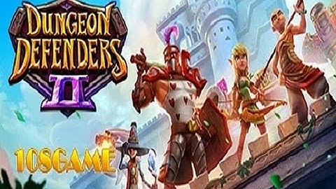 Dungeon Defenders 2 Gameplay: Campaign mode 12[Liferoot Forest]