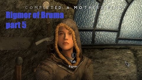 Rigmor of Bruma - part 5