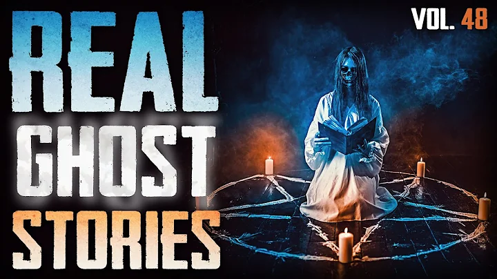 19 True Scary Paranormal Ghost Stories (Vol. 48) - DayDayNews