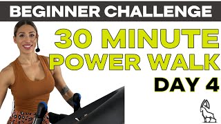 30 Minute POWER WALK! | Day 4 of 7 of the New Year Beginner Challenge!