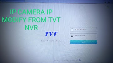 IP CAMERA IP MODIFY FROM TVT NVR