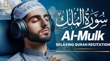 Surah Al-Mulk سورة الملك | Ultimate Peace & Protection with Soothing Quran Verses