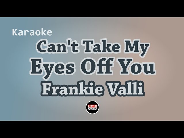 Can't Take My Eyes Off You - Frankie Valli (Karaoke/Instumental with Lyrics) Female Key class=