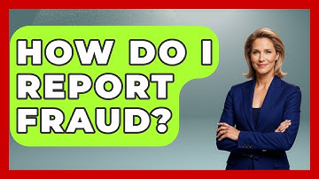 How Do I Report Fraud? - Consumer Laws For You