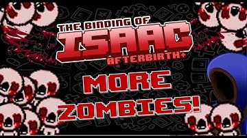 HOW TO BREAK ZOMBIE MODE! :: Binding of Isaac: Afterbirth+ Mod Spotlights