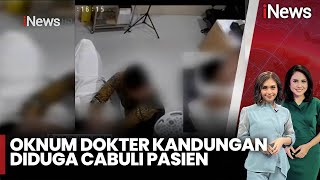 Detik-Detik Oknum Dokter Kandungan Diduga Cabuli Pasien Terekam Cctv Inews Siang 1504