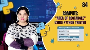 Building a Rectangle Area Calculator using Python Tkinter | Crack IT with Anu - Tutorial #84