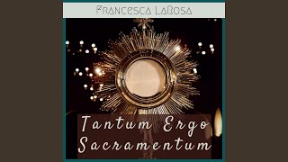 Tantum Ergo Sacramentum