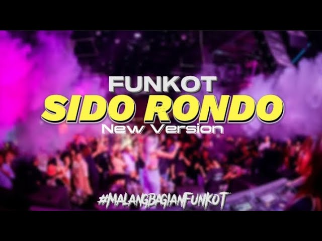 FUNKOT - SIDO RONDO | NEW VERSION | GRAHA POPPY PERFOM BY DJ ALMIRA BERTO class=